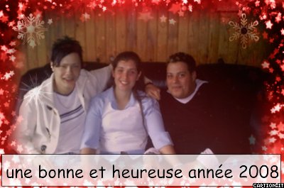 une bonne et heureuse année à rudy et mehdi